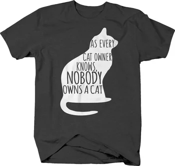 Как известно каждому владельцу кошки, ни у кого нет кошки, забавная футболка с изображением котенка и животного с длинными рукавами
